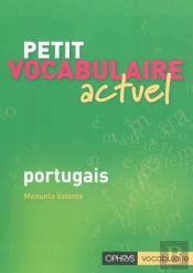 Petit Vocabulaire Actuel ; Portugais