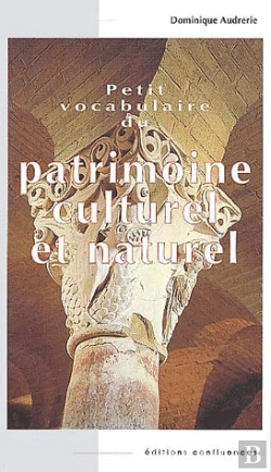 Bertrand.pt - Petit Vocabulaire Du Patrimoine Culturel Et Naturel