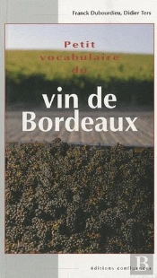 Petit Vocabulaire Du Vin De Bordeaux