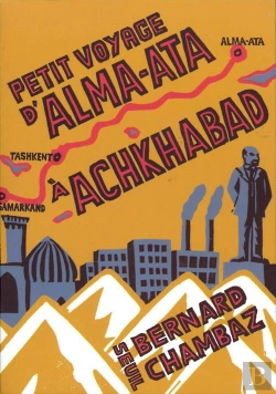 Bertrand.pt - Petit Voyage D'Alma-Ata A Achkhabad