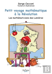 Petit Voyage Mathématique À La Révolution : Les Mathématiciens Des Lumières
