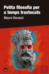 Petita Filosofia Per A Temps Trastocats