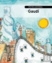 Petita Història De Gaudí