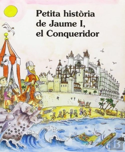 Bertrand.pt - Petita Història De Jaume I, El Conqueridor