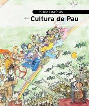 Petita Història De La Cultura De Pau