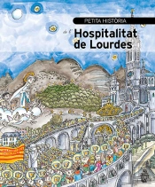 Petita Història De L'Hospitalitat De Lourdes