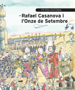 Bertrand.pt - Petita Història De Rafael Casanova I L'Onze De Setembre