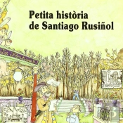 Petita Historia De Santiago Rusiñol