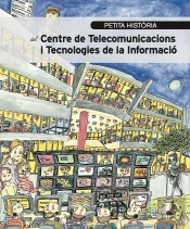 Petita Historia Del Ctti Centre De Telecomunicacions I Tecno