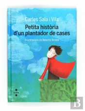 Petita Historia D'Un Plantador De Cases