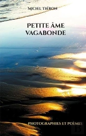 Petite Ame Vagabonde - Photographies Et Poemes