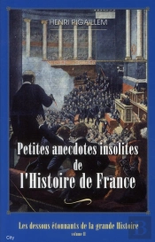 Petite Anecdotes Insolites De L'Histoire De France
