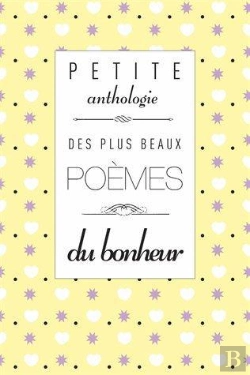 Bertrand.pt - Petite Anthologie Des Plus Beaux Poèmes Du Bonheur