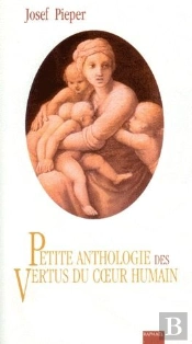 Petite Anthologie Des Vertus Du Coeur Humain