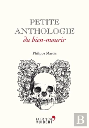 Petite Anthologie Du Bien Mourir