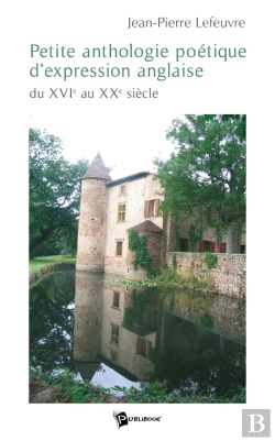 Bertrand.pt - Petite Anthologie Poétique D'Expression Anglaise ; Du Xvi Au Xx Siècle