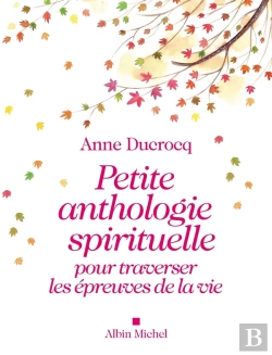 Bertrand.pt - Petite Anthologie Spirituelle Pour Traverser Les Épreuves De La Vie