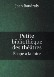 Petite Bibliotheque Des Theatres Esope A La Foire