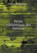 Petite Bibliotheque Des Theatres