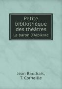Petite Bibliotheque Des Theatres Le Baron D'Albikrac