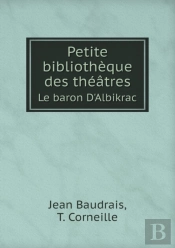 Petite Bibliotheque Des Theatres Le Baron D'Albikrac
