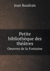 Petite Bibliotheque Des Theatres Oeuvres De La Fontaine