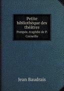 Petite Bibliotheque Des Theatres Pompee, Tragedie De P. Corneille