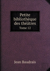 Petite Bibliotheque Des Theatres Tome 12