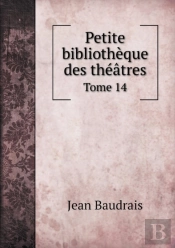 Petite Bibliotheque Des Theatres Tome 14