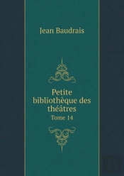 Petite Bibliotheque Des Theatres Tome 14