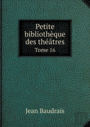 Petite Bibliotheque Des Theatres Tome 16