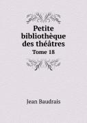 Petite Bibliotheque Des Theatres Tome 18