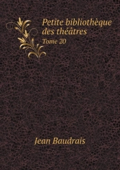 Petite Bibliotheque Des Theatres Tome 20