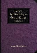 Petite Bibliotheque Des Theatres Tome 21