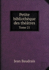 Petite Bibliotheque Des Theatres Tome 21