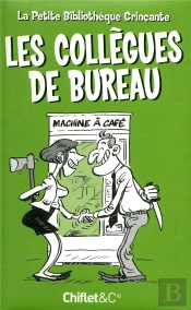 Petite Bibliotheque Grincante : Les Collegues