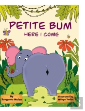 Petite Bum, Here I Come