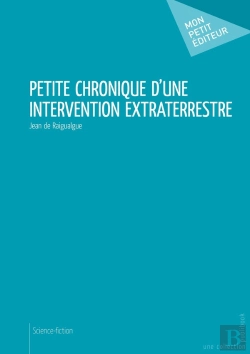 Bertrand.pt - Petite Chronique D'Une Intervention Extraterrestre