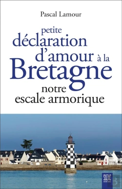Bertrand.pt - Petite Déclaration D'Amour À La Bretagne : Notre Escale Armorique