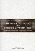 Petite Écologie Des Études Littéraires ; Pourquoi Et Comment Étudier La Littérature ?
