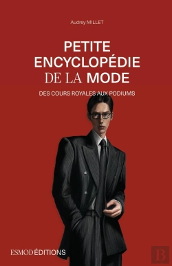 Bertrand.pt - Petite Encyclopédie De La Mode : Des Cours Royales Aux Podiums