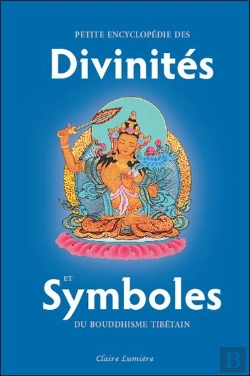 Bertrand.pt - Petite Encyclopédie Des Divinités Et Symboles Du Bouddhisme Tibétain