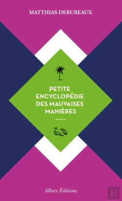 Bertrand.pt - Petite Encyclopédie Des Mauvaises Manières