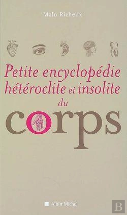 Bertrand.pt - Petite Encyclopédie Hétéroclite Et Insolite Du Corps