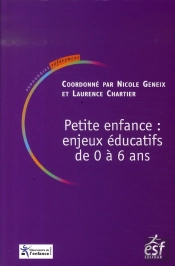Petite Enfance : Enjeux Éducatifs De 0 À 6 Ans