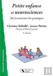 Petite Enfance Et Neurosciences - (Re)Construire Les Pratiques