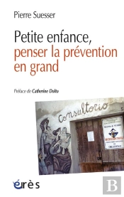 Petite Enfance, Penser La Prevention En Grand