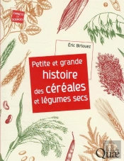 Petite Et Grande Histoire Des Céréales Et Légumes Secs