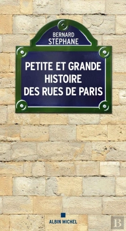 Bertrand.pt - Petite Et Grande Histoire Des Rues De Paris (Édition 2011)