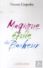Petite Étude Ironique Du Bonheur